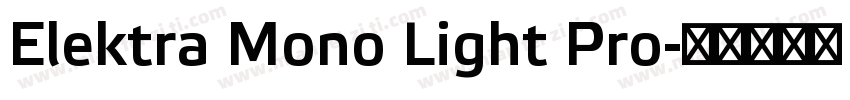 Elektra Mono Light Pro字体转换